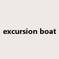 excursion boat是什么意思