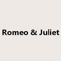 Romeo & Juliet是什么意思