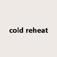 cold reheat是什么意思