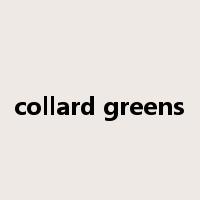collard greens是什么意思