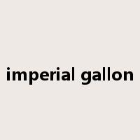 imperial gallon是什么意思