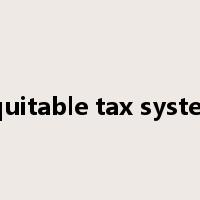 equitable tax system是什么意思