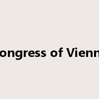 Congress of Vienna是什么意思