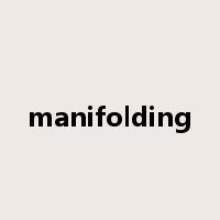 manifolding是什么意思