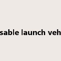 reusable launch vehicle是什么意思