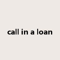 call in a loan是什么意思
