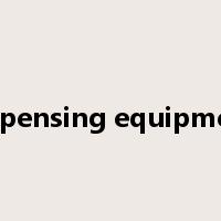 dispensing equipment是什么意思