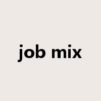 job mix是什么意思