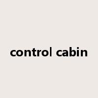 control cabin是什么意思