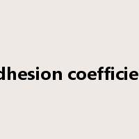 Adhesion coefficient是什么意思
