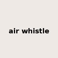 air whistle是什么意思