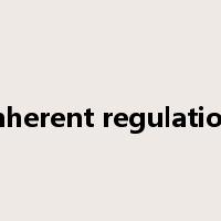 inherent regulation是什么意思