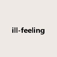 ill-feeling是什么意思