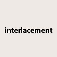 interlacement是什么意思