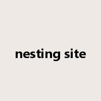 nesting site是什么意思
