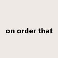 on order that是什么意思