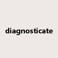 diagnosticate是什么意思