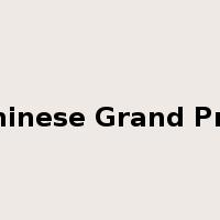 Chinese Grand Prix是什么意思