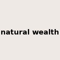 natural wealth是什么意思