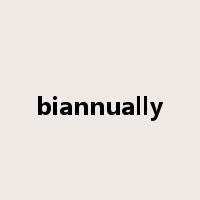 biannually是什么意思