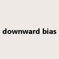 downward bias是什么意思