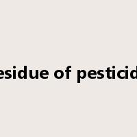 residue of pesticide是什么意思