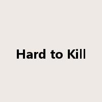 Hard to Kill是什么意思