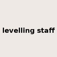 levelling staff是什么意思