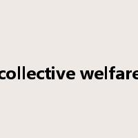 collective welfare是什么意思