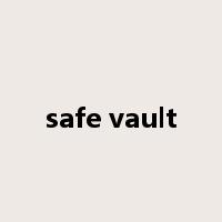 safe vault是什么意思