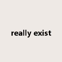 really exist是什么意思