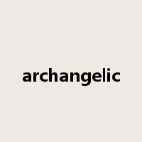 archangelic是什么意思