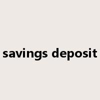 savings deposit是什么意思