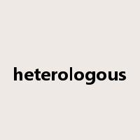 heterologous是什么意思
