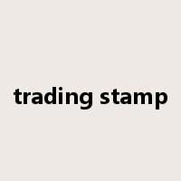 trading stamp是什么意思