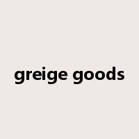 greige goods是什么意思