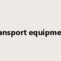 transport equipment是什么意思
