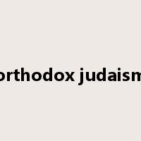 orthodox judaism是什么意思