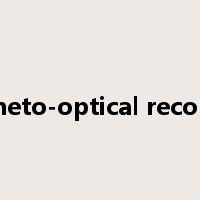 magneto-optical recording是什么意思