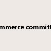 commerce committee是什么意思