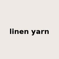 linen yarn是什么意思