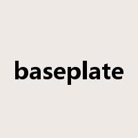 baseplate是什么意思