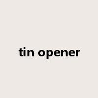 tin opener是什么意思