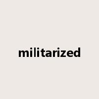 militarized是什么意思