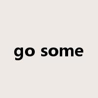 go some是什么意思