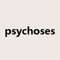psychoses是什么意思