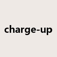 charge-up是什么意思