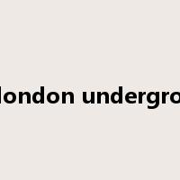 the london underground是什么意思
