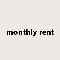 monthly rent是什么意思