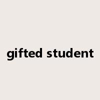 gifted student是什么意思